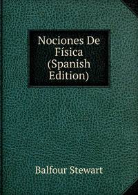 Nociones De Fisica (Spanish Edition)