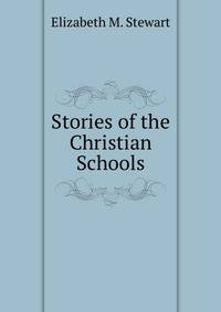 Stories of the Christian Schools