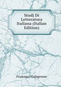 Studj Di Letteratura Italiana (Italian Edition)