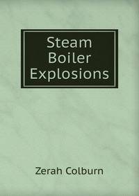 Steam Boiler Explosions