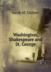 Washington, Shakespeare and St. George