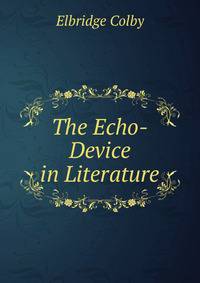 The Echo-Device in Literature