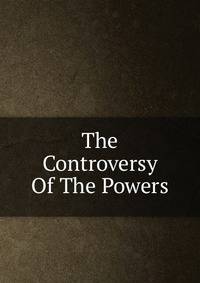 The Controversy Of The Powers