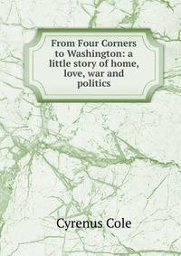From Four Corners to Washington: a little story of home, love, war and politics