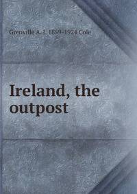 Ireland, the outpost