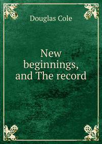 New beginnings, and The record