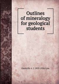 Outlines of mineralogy for geological students