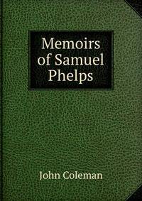 Memoirs of Samuel Phelps