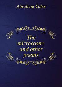 The microcosm: and other poems