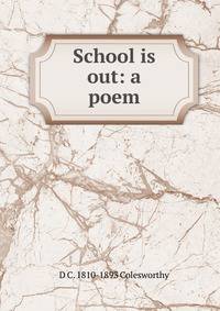 School is out: a poem