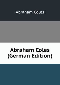 Abraham Coles (German Edition)