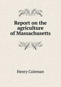 Report on the agriculture of Massachusetts
