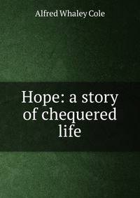 Hope: a story of chequered life