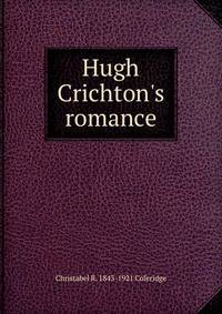 Hugh Crichton's romance