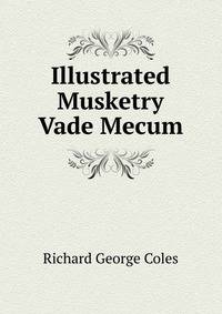 Illustrated Musketry Vade Mecum