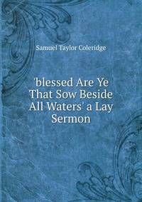 'blessed Are Ye That Sow Beside All Waters' a Lay Sermon