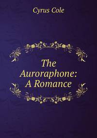 The Auroraphone: A Romance