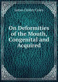 On Deformities of the Mouth, Congenital and Acquired