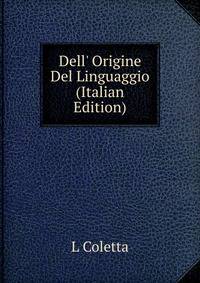 Dell' Origine Del Linguaggio (Italian Edition)