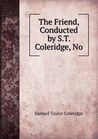 The Friend, Conducted by S.T. Coleridge, No