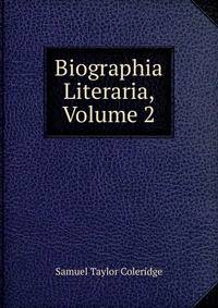 Biographia Literaria, Volume 2