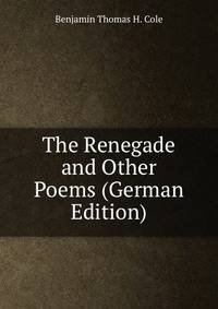 The Renegade and Other Poems (German Edition)