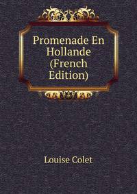 Promenade En Hollande (French Edition)