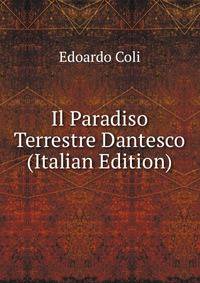 Il Paradiso Terrestre Dantesco (Italian Edition)
