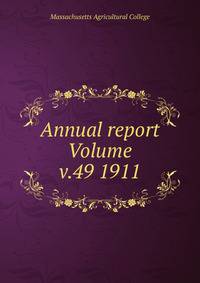 Annual report Volume v.49 1911
