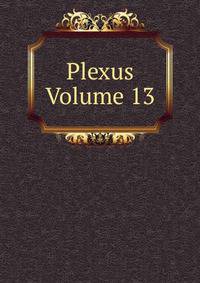 Plexus Volume 13