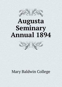 Augusta Seminary Annual 1894