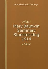 Mary Baldwin Seminary Bluestocking 1914