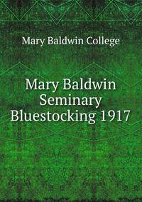 Mary Baldwin Seminary Bluestocking 1917