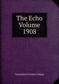 The Echo Volume 1908