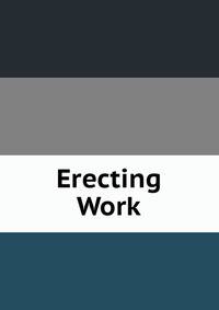 Erecting Work