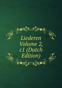 Liederen Volume 2, c1 (Dutch Edition)