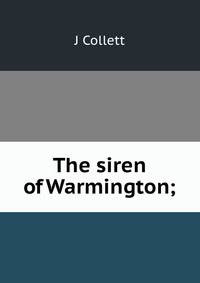 The siren of Warmington;