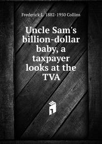 Uncle Sam's billion-dollar baby, a taxpayer looks at the TVA