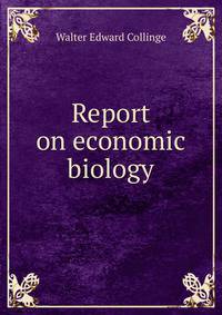 Report on economic biology