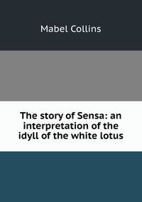 The story of Sensa: an interpretation of the idyll of the white lotus