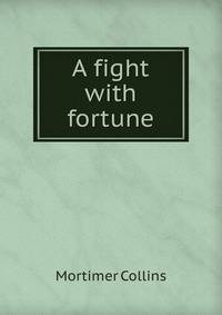 A fight with fortune
