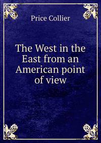 The West in the East from an American point of view