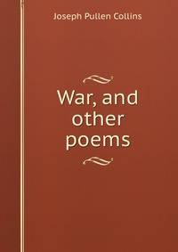 War, and other poems