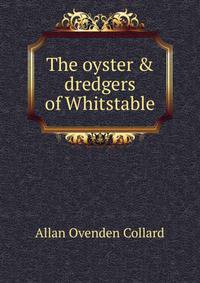 The oyster &amp; dredgers of Whitstable