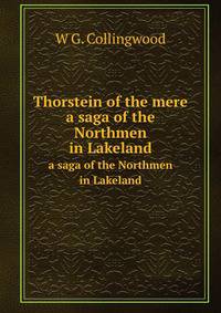 Thorstein of the mere. a saga of the Northmen in Lakeland