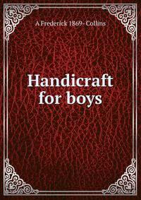 Handicraft for boys