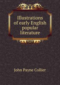 Illustrations of early English popular literature