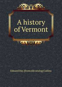 A history of Vermont