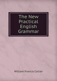 The New Practical English Grammar