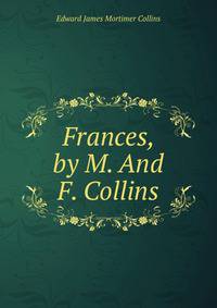 Frances, by M. And F. Collins